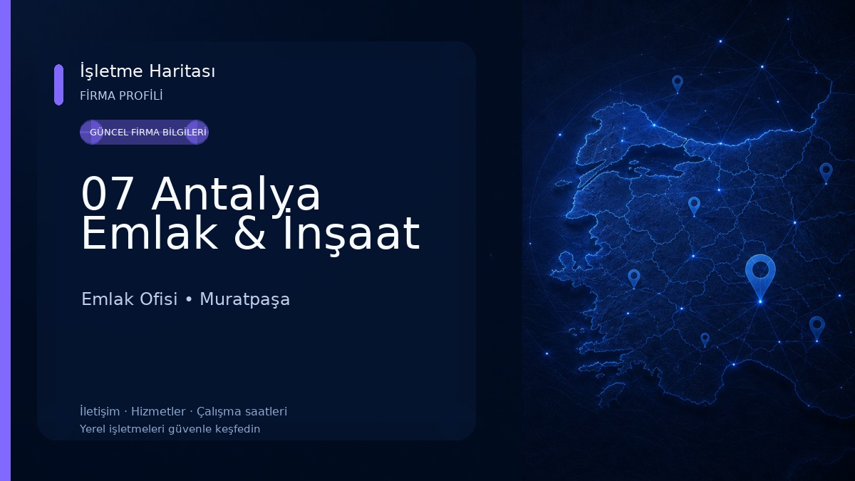 07 Antalya Emlak & İnşaat Emlak Ofisi