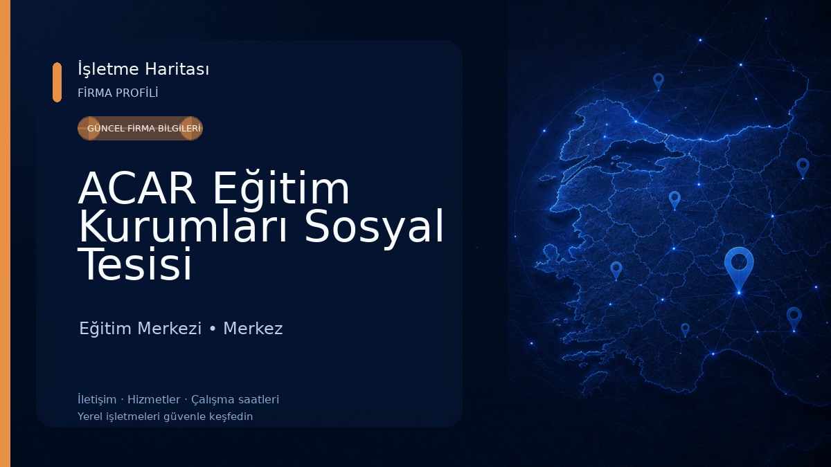 ACAR Eğitim Kurumları Sosyal Tesisi Eğitim Merkezi