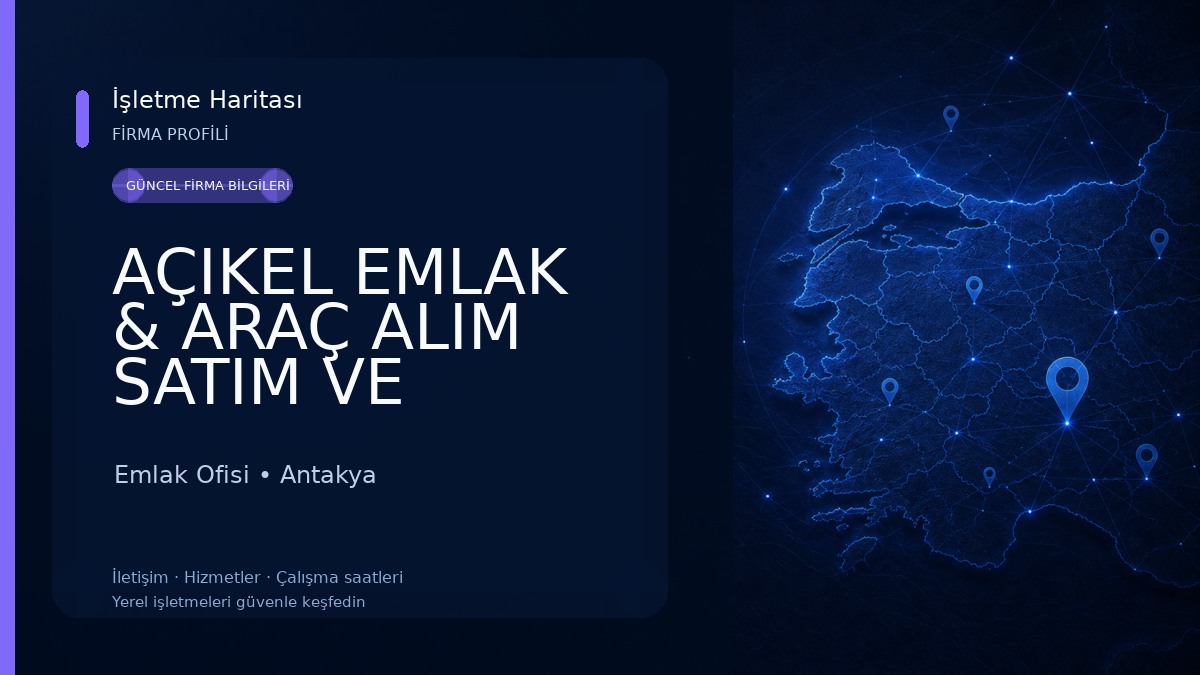 AÇIKEL EMLAK & ARAÇ ALIM SATIM VE KİRALAMA 