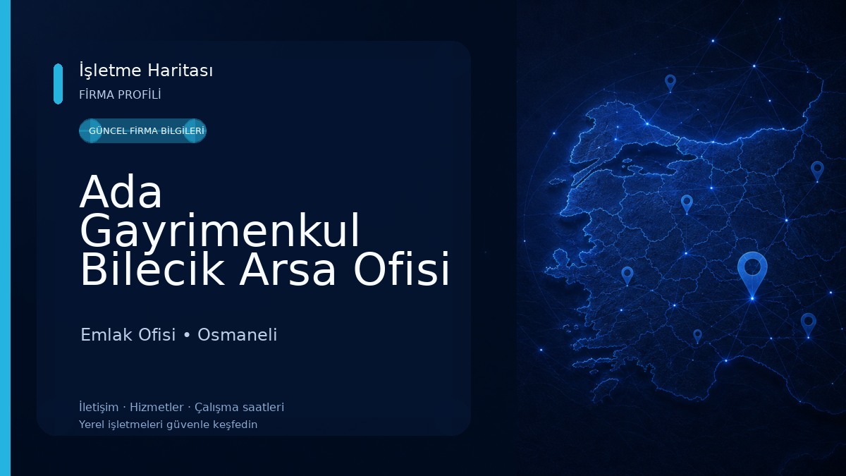 Ada Gayrimenkul Bilecik Arsa Ofisi Emlak Ofisi