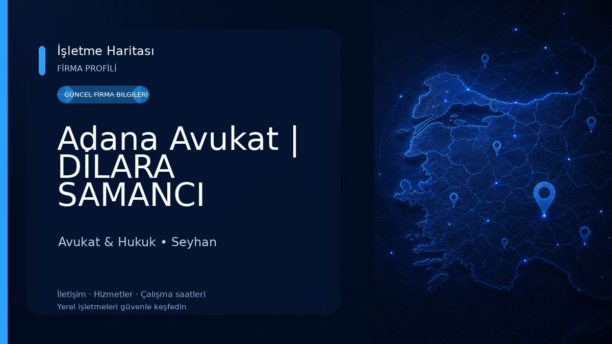 Adana Avukat | DİLARA SAMANCI HUKUK & DANIŞMANLIK Avukat & Hukuk
