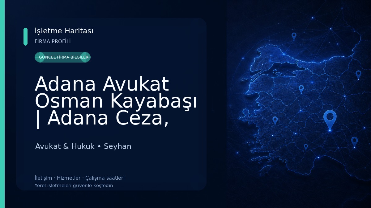 Adana Avukat Osman Kayabaşı | Adana Ceza, İşçi, Boşanma, İcra, Miras, Tapu Avukatı Avukat & Hukuk
