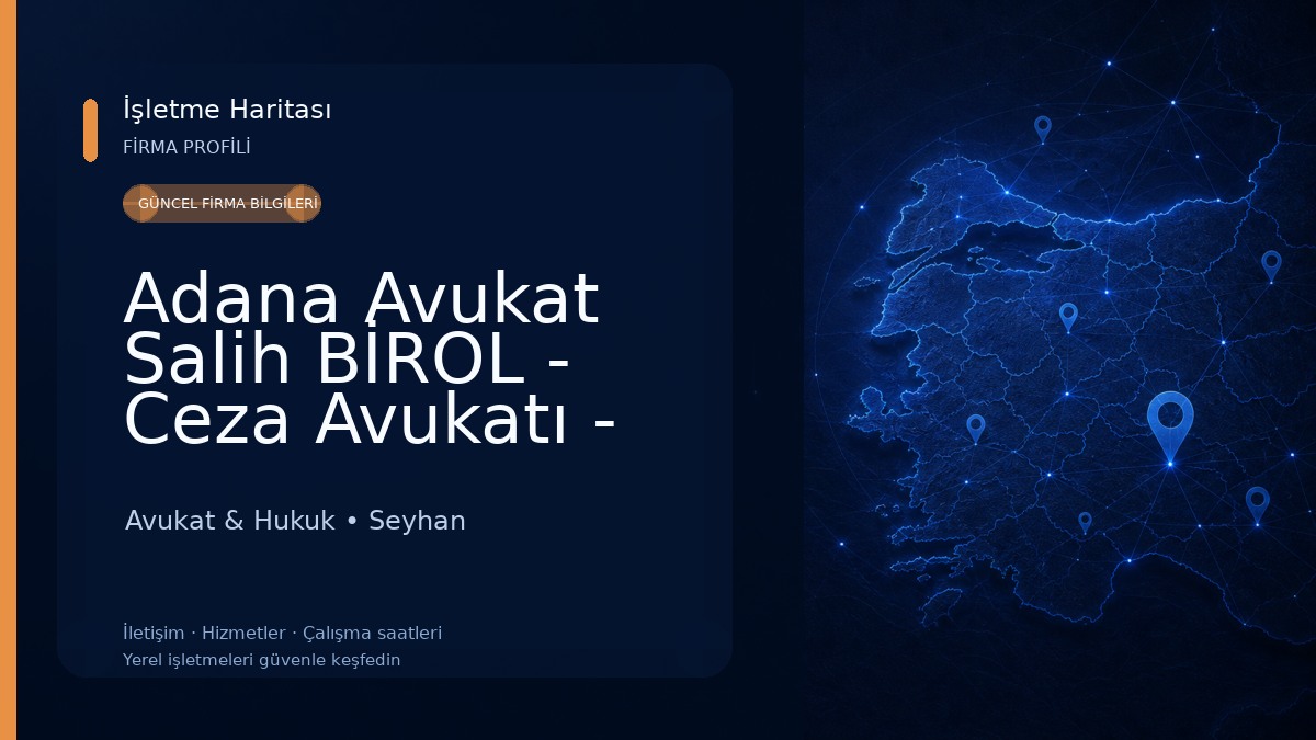 Adana Avukat Salih BİROL - Ceza Avukatı - Boşanma Avukatı - Adana Avukat