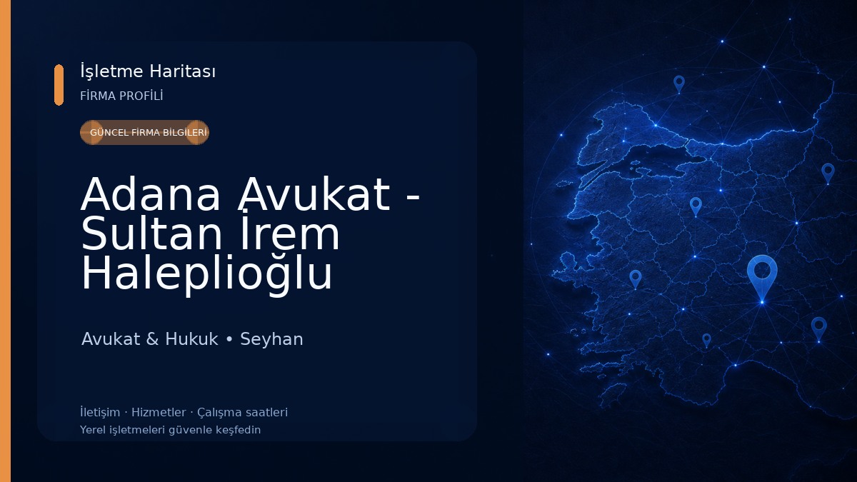 Adana Avukat - Sultan İrem Haleplioğlu Hukuk & Danışmanlık Avukat & Hukuk