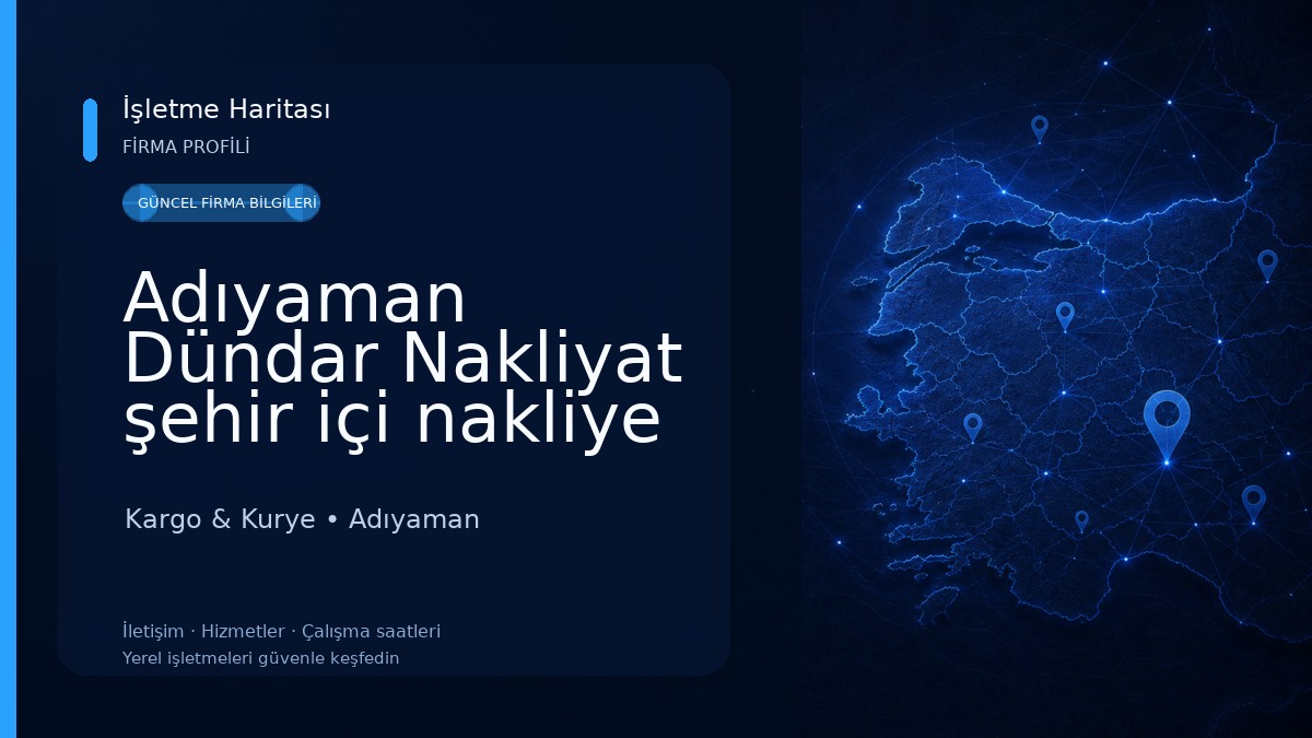 Adıyaman Dündar Nakliyat şehir içi nakliye