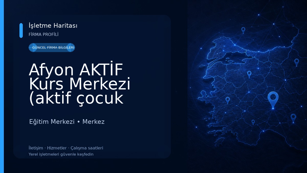 Afyon AKTİF Kurs Merkezi (aktif çocuk kulübü) Eğitim Merkezi