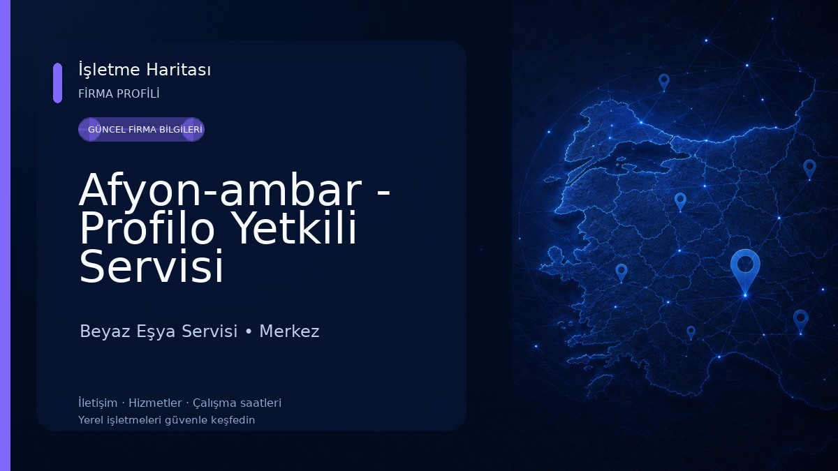 Afyon-ambar - Profilo Yetkili Servisi Beyaz Eşya Servisi