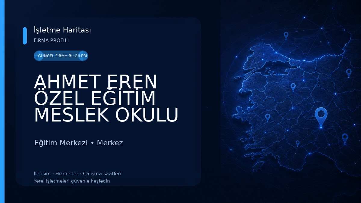 AHMET EREN ÖZEL EĞİTİM MESLEK OKULU Eğitim Merkezi