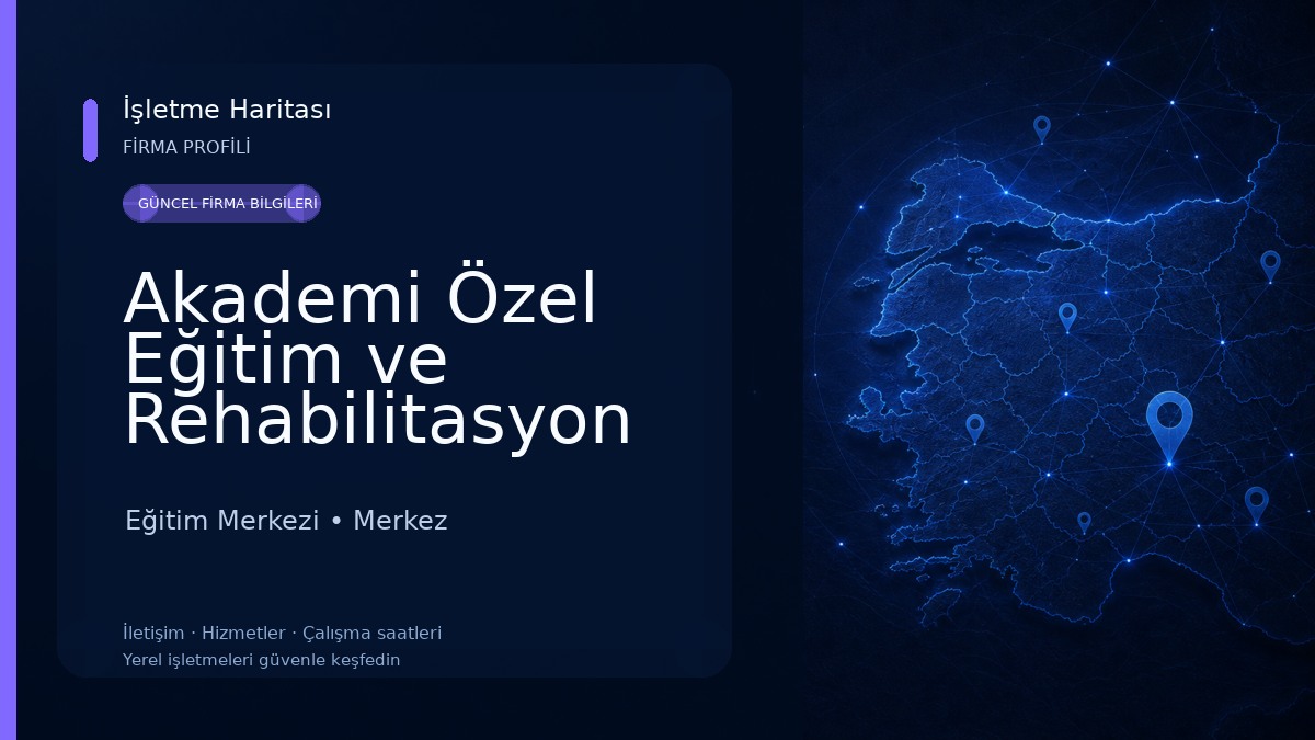 Akademi Özel Eğitim ve Rehabilitasyon Merkezi 