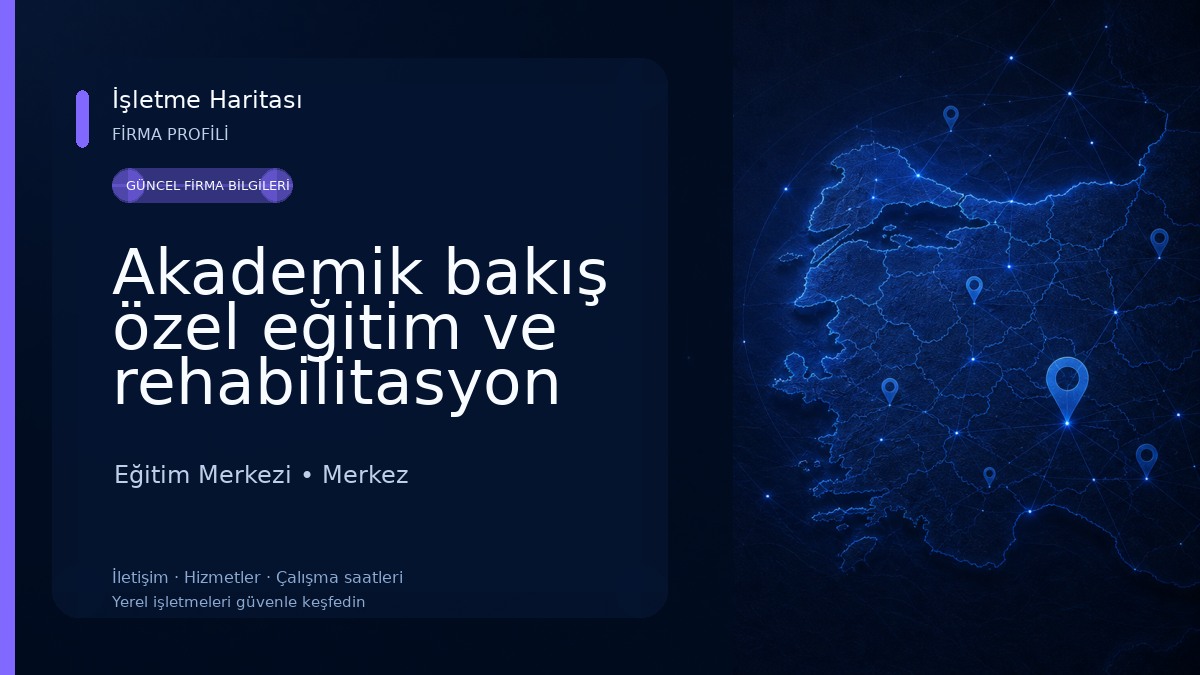Akademik bakış özel eğitim ve rehabilitasyon merkezi Eğitim Merkezi