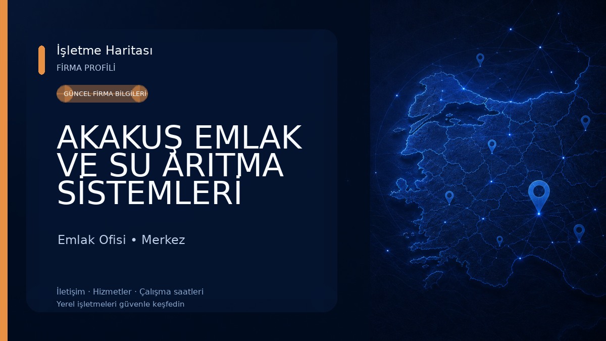 AKAKUŞ EMLAK VE SU ARITMA SİSTEMLERİ Emlak Ofisi