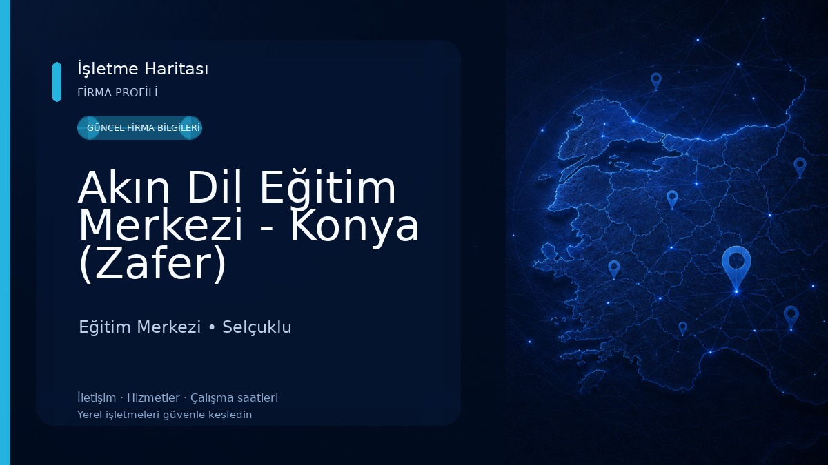 Akın Dil Eğitim Merkezi - Konya (Zafer) Eğitim Merkezi