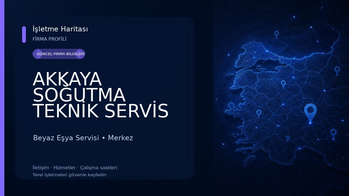 AKKAYA SOĞUTMA TEKNİK SERVİS HİZMETLERİ