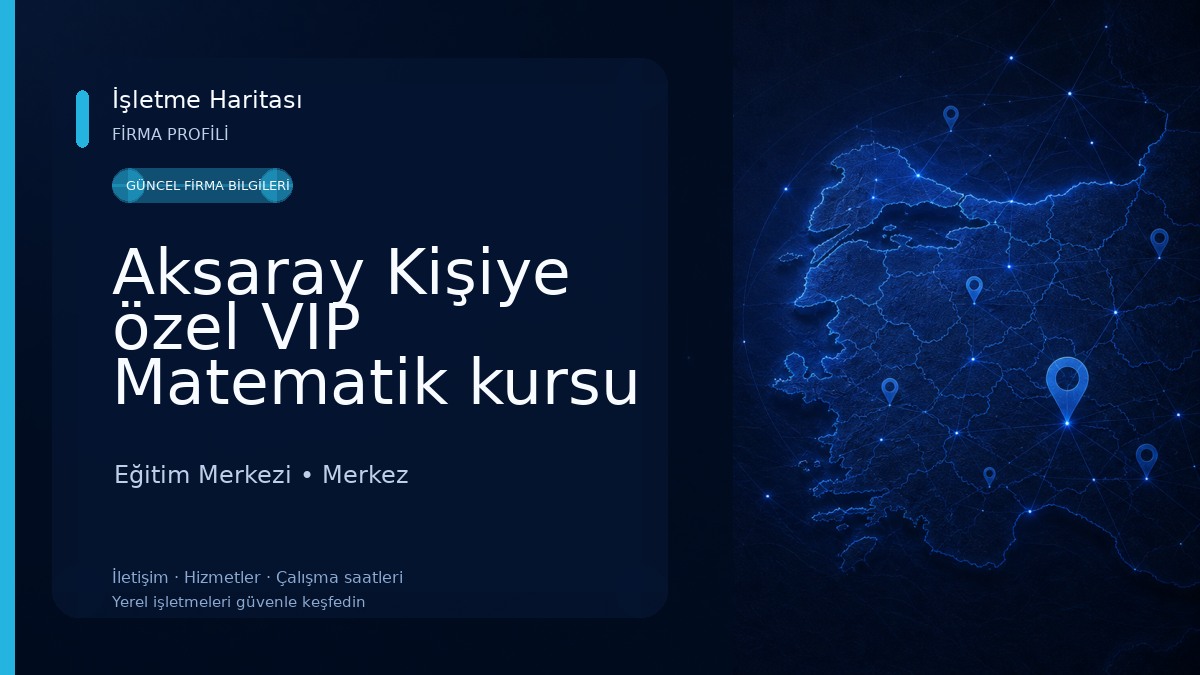 Aksaray Kişiye özel VIP Matematik kursu Eğitim Merkezi
