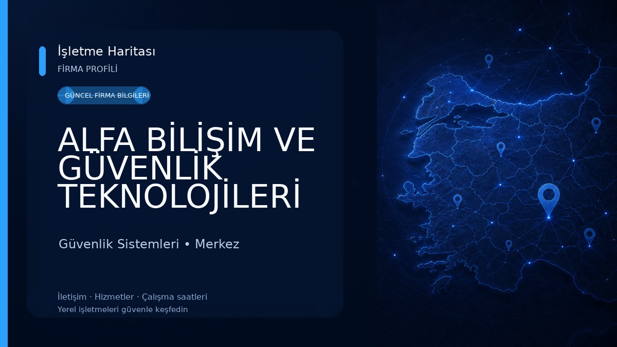 ALFA BİLİŞİM VE GÜVENLİK TEKNOLOJİLERİ