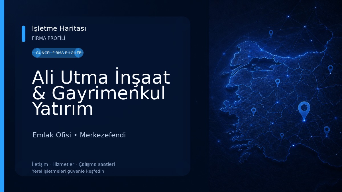 Ali Utma İnşaat & Gayrimenkul Yatırım Danışmanlığı Emlak Ofisi