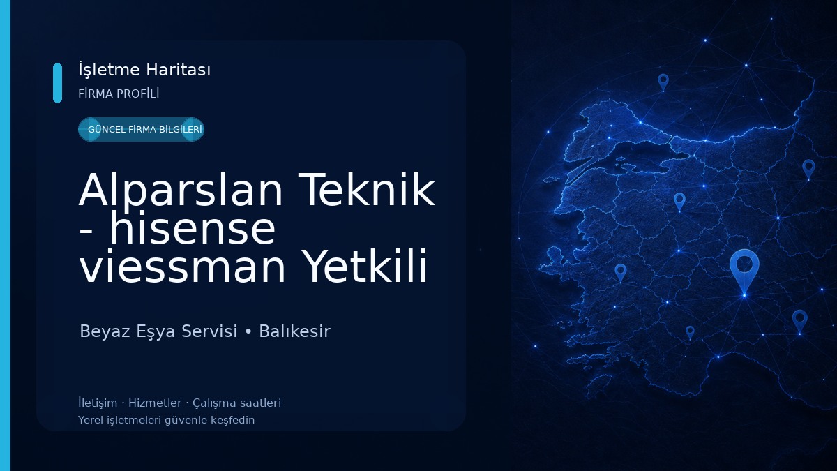 Alparslan Teknik - hisense viessman Yetkili Servis