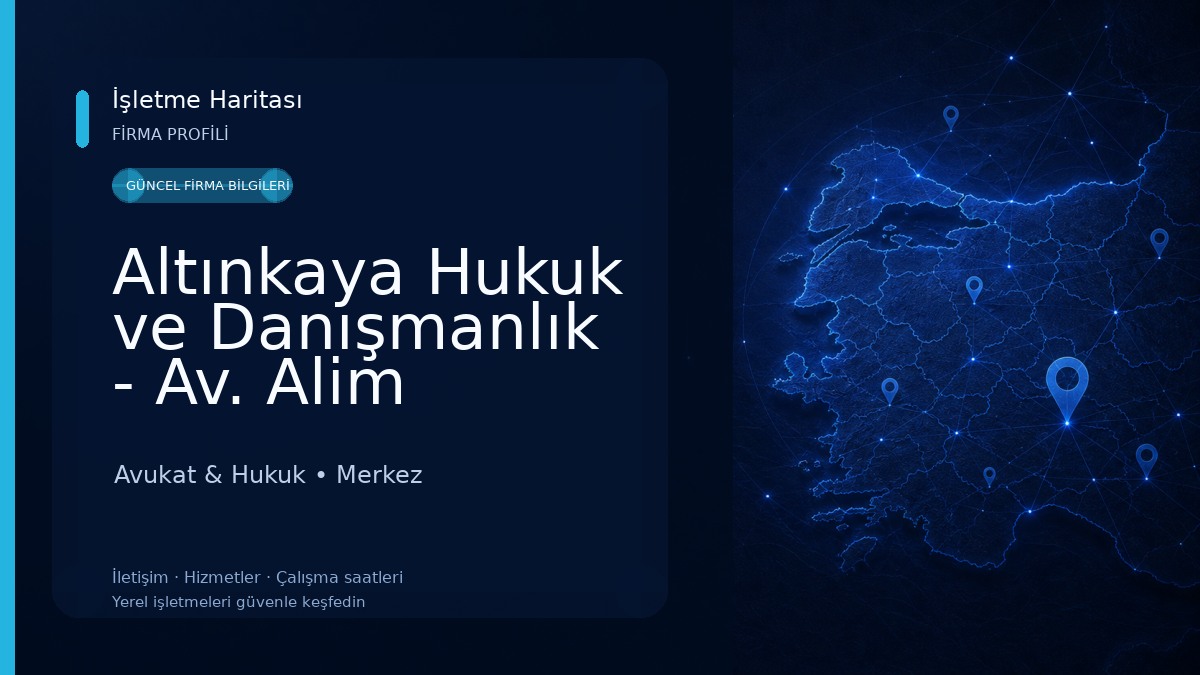 Altınkaya Hukuk ve Danışmanlık - Av. Alim Metehan ALTINKAYA - Niğde Avukat Avukat & Hukuk