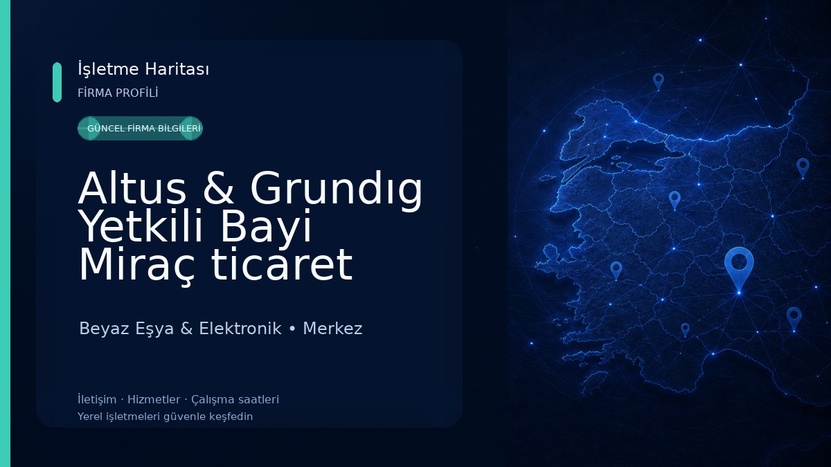 Altus & Grundıg Yetkili Bayi Miraç ticaret