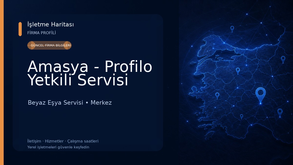 Amasya - Profilo Yetkili Servisi Beyaz Eşya Servisi