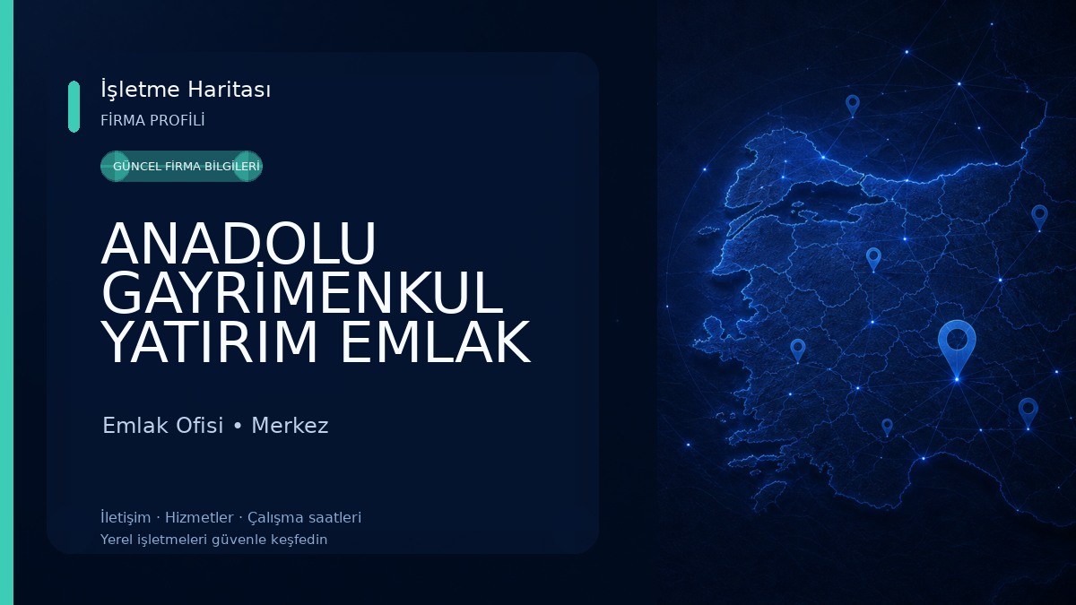 ANADOLU GAYRİMENKUL YATIRIM EMLAK OFİSİ Emlak Ofisi