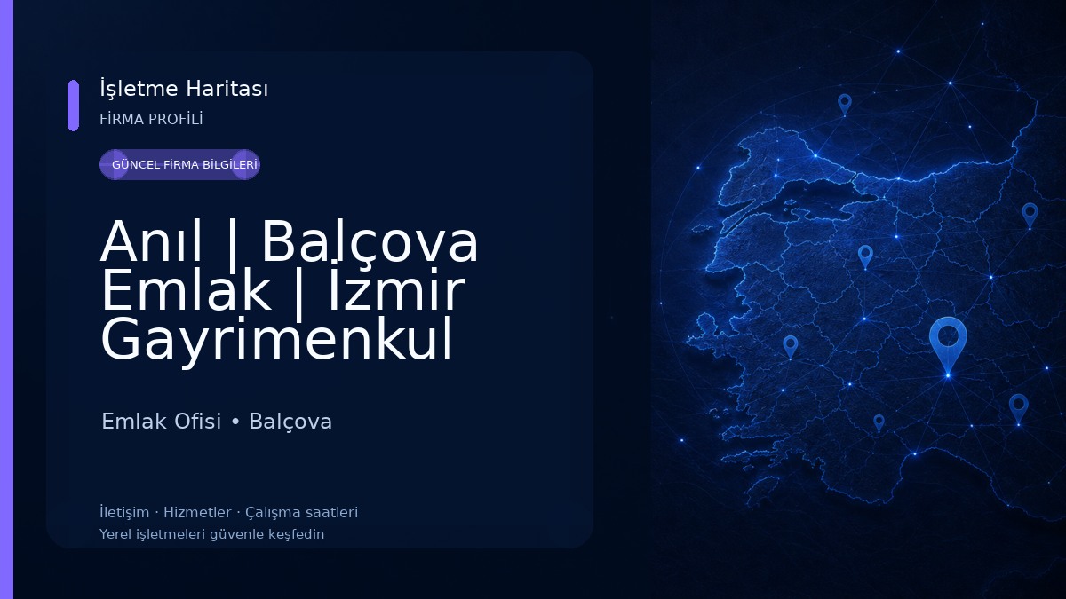 Anıl | Balçova Emlak | İzmir Gayrimenkul Danışmanlığı Emlak Ofisi
