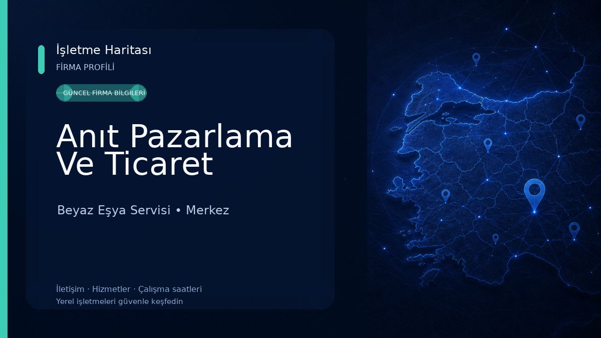 Anıt Pazarlama Ve Ticaret