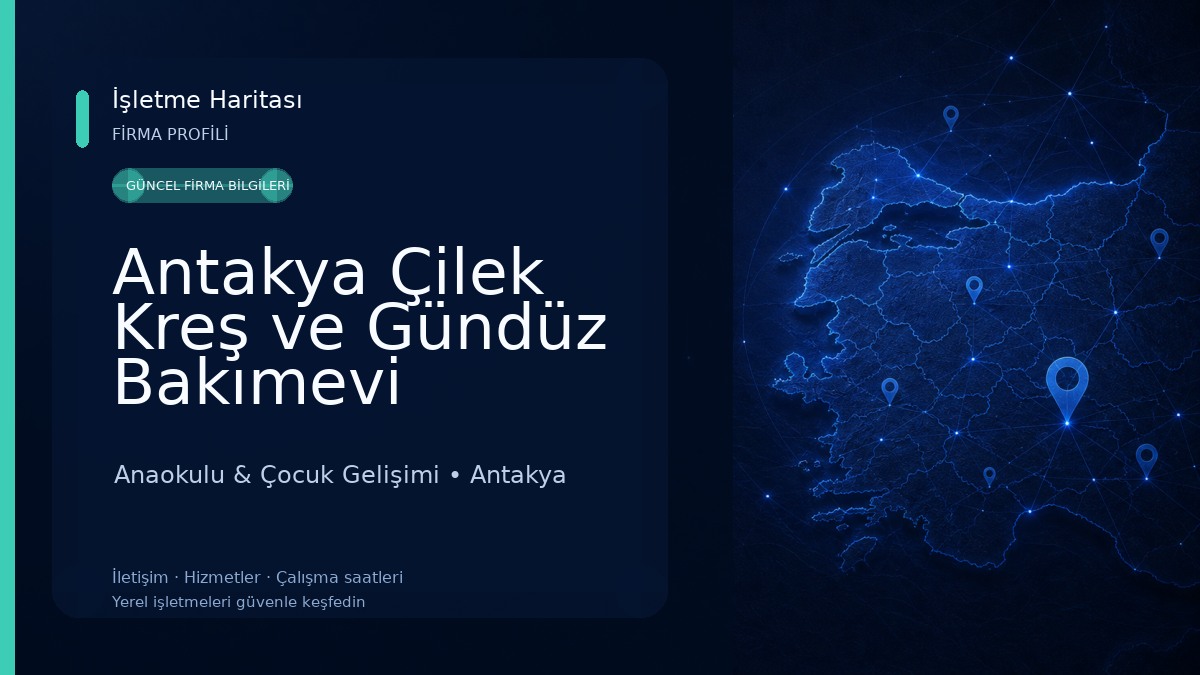 Antakya Çilek Kreş ve Gündüz Bakımevi Anaokulu & Çocuk Gelişimi