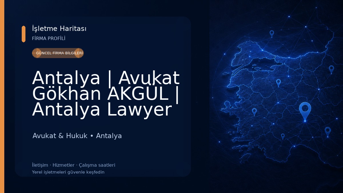Antalya | Avukat Gökhan AKGÜL | Antalya Lawyer |