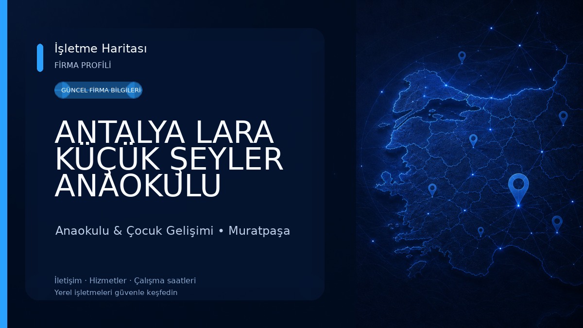 ANTALYA LARA KÜÇÜK ŞEYLER ANAOKULU 