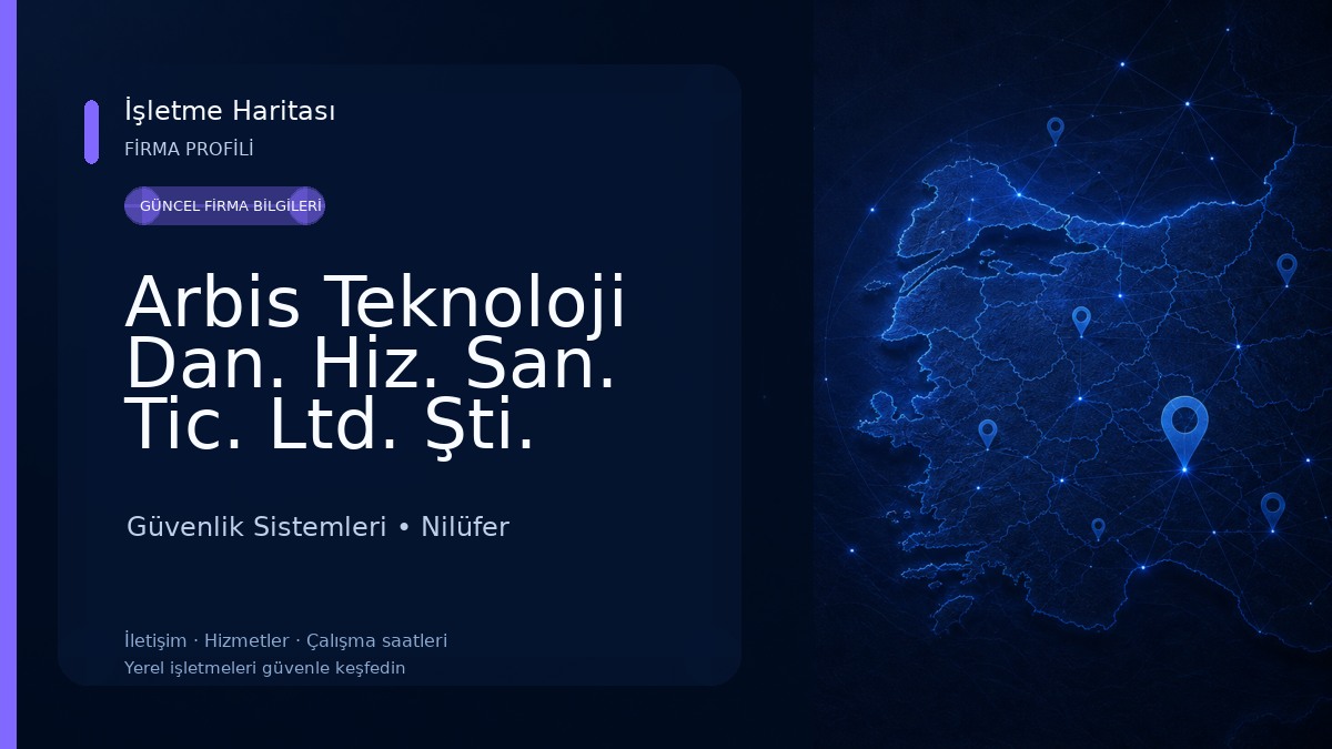 Arbis Teknoloji Dan. Hiz. San. Tic. Ltd. Şti.