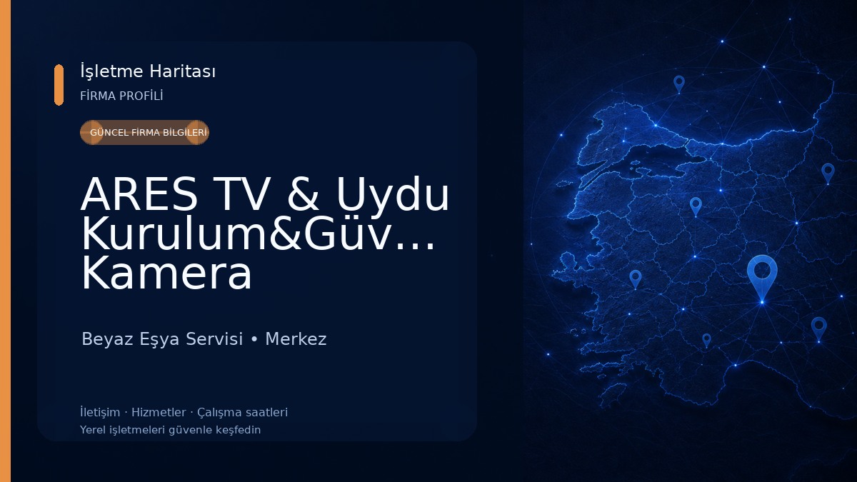 ARES TV & Uydu Kurulum&Güvenlik Kamera Sistemleri Ve Montaj Servisi Beyaz Eşya Servisi