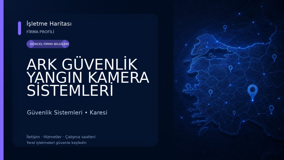 ARK GÜVENLİK YANGIN KAMERA SİSTEMLERİ LTD.ŞTİ.