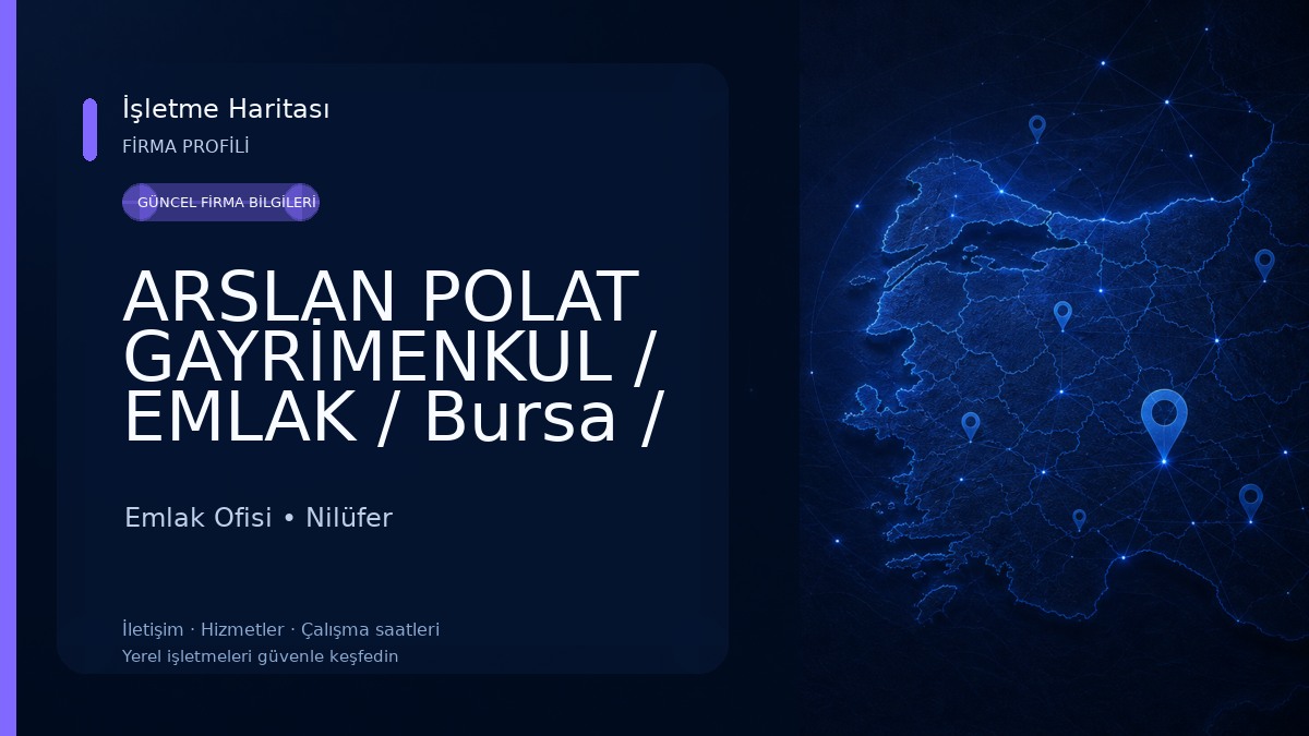 ARSLAN POLAT GAYRİMENKUL / EMLAK / Bursa / Nilüfer / Nurettin POLAT