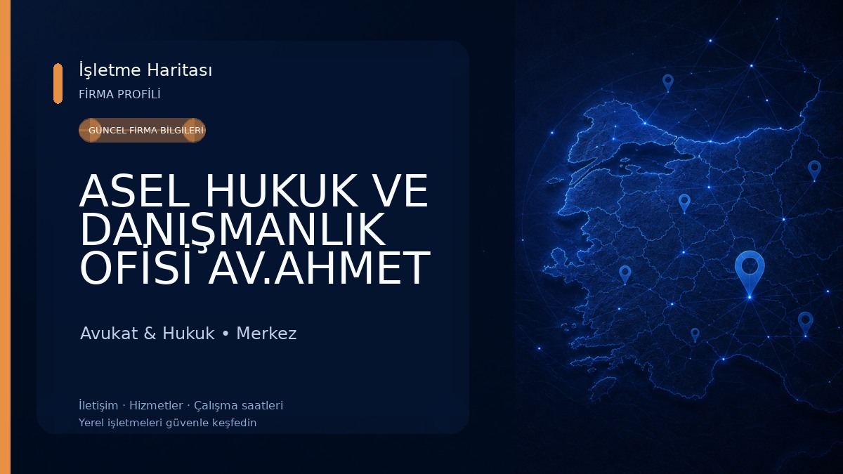 ASEL HUKUK VE DANIŞMANLIK OFİSİ AV.AHMET MİRAÇ ERCAN 