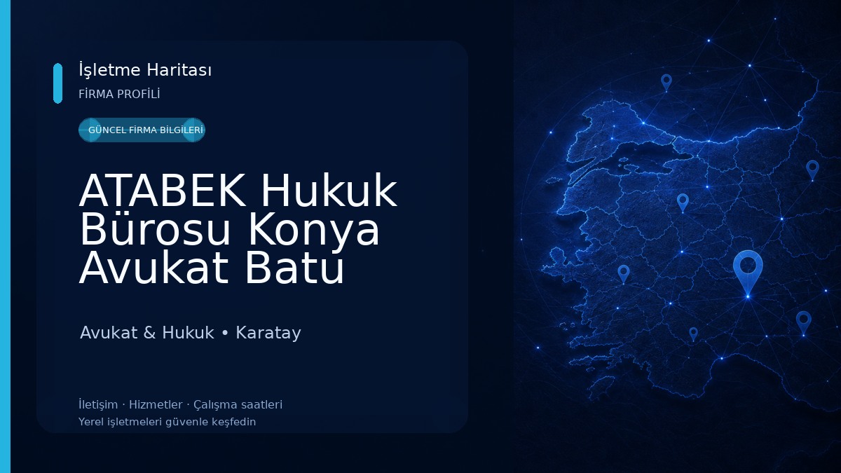 ATABEK Hukuk Bürosu Konya Avukat Batu ATABEK Avukat & Hukuk