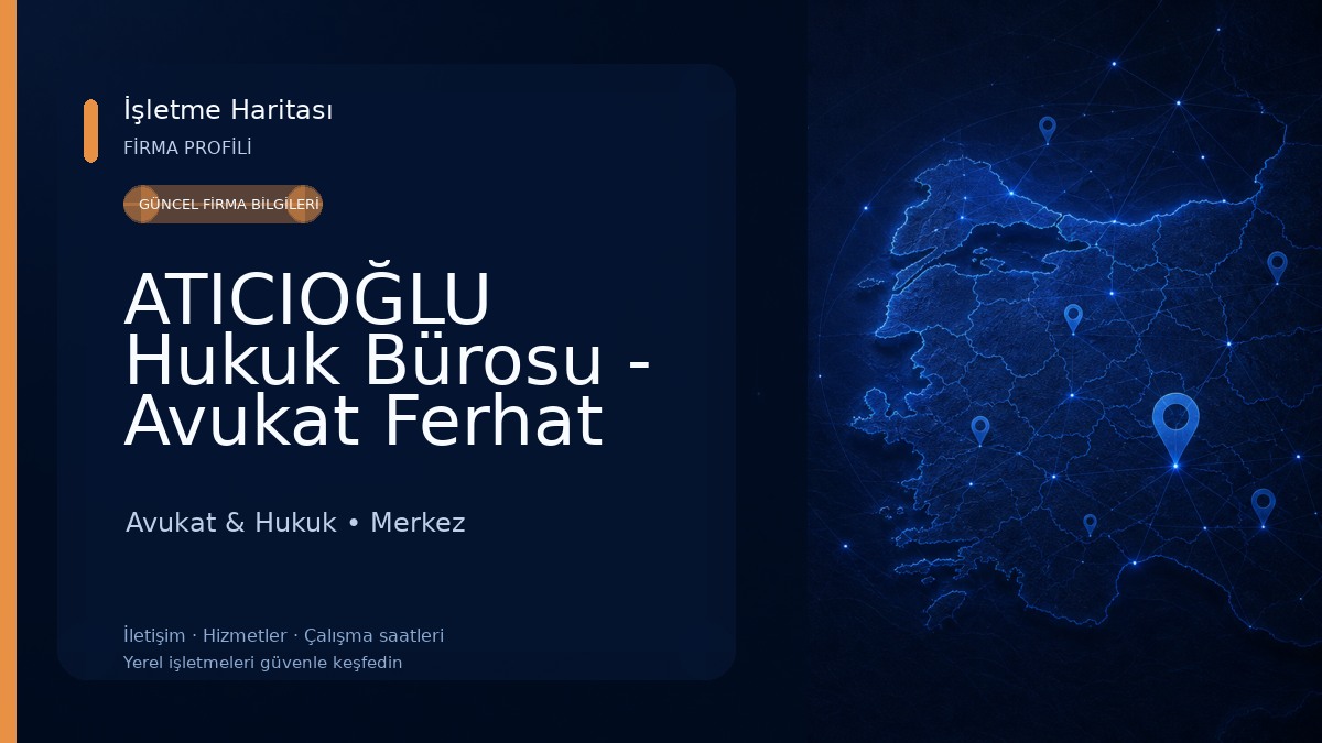 ATICIOĞLU Hukuk Bürosu - Avukat Ferhat ATICIOĞLU
