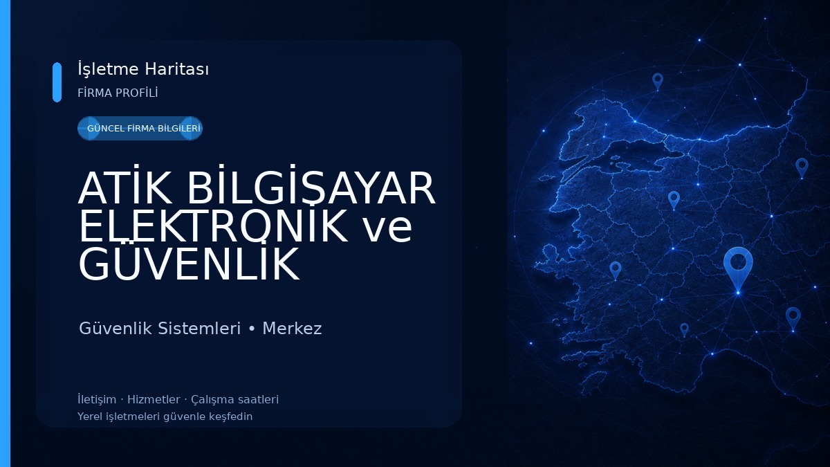 ATİK BİLGİSAYAR ELEKTRONİK ve GÜVENLİK SİSTEMLERİ