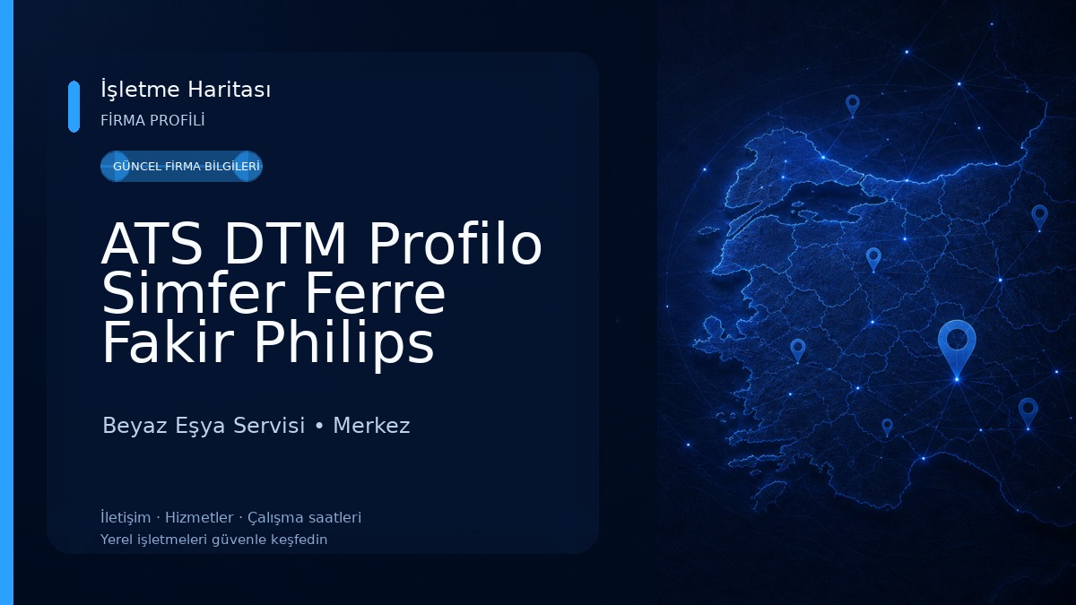 ATS DTM Profilo Simfer Ferre Fakir Philips Karcher Hoover Beyaz Eşya Servisi