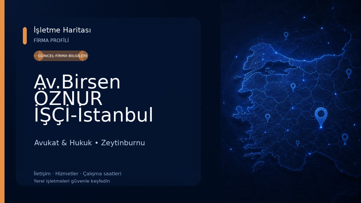 Av.Birsen ÖZNUR İŞÇİ-İstanbul Avukat,Zeytinburnu Avukat,Zeytinburnu Boşanma Avukatı,Miras Avukatı-Ticaret,Şirket Avukatı Avukat & Hukuk