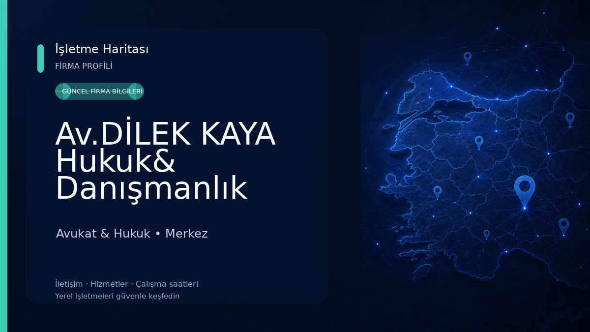 Av.DİLEK KAYA Hukuk& Danışmanlık Bürosu Avukat & Hukuk