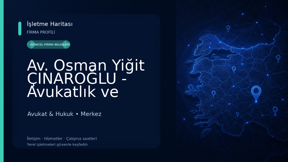 Av. Osman Yiğit ÇINAROĞLU - Avukatlık ve Hukuki Danışmanlık Hizmeti