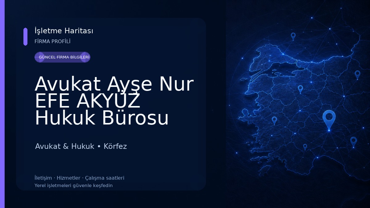 Avukat Ayşe Nur EFE AKYÜZ Hukuk Bürosu İzmit / Kocaeli