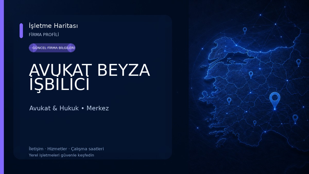 AVUKAT BEYZA İŞBİLİCİ
