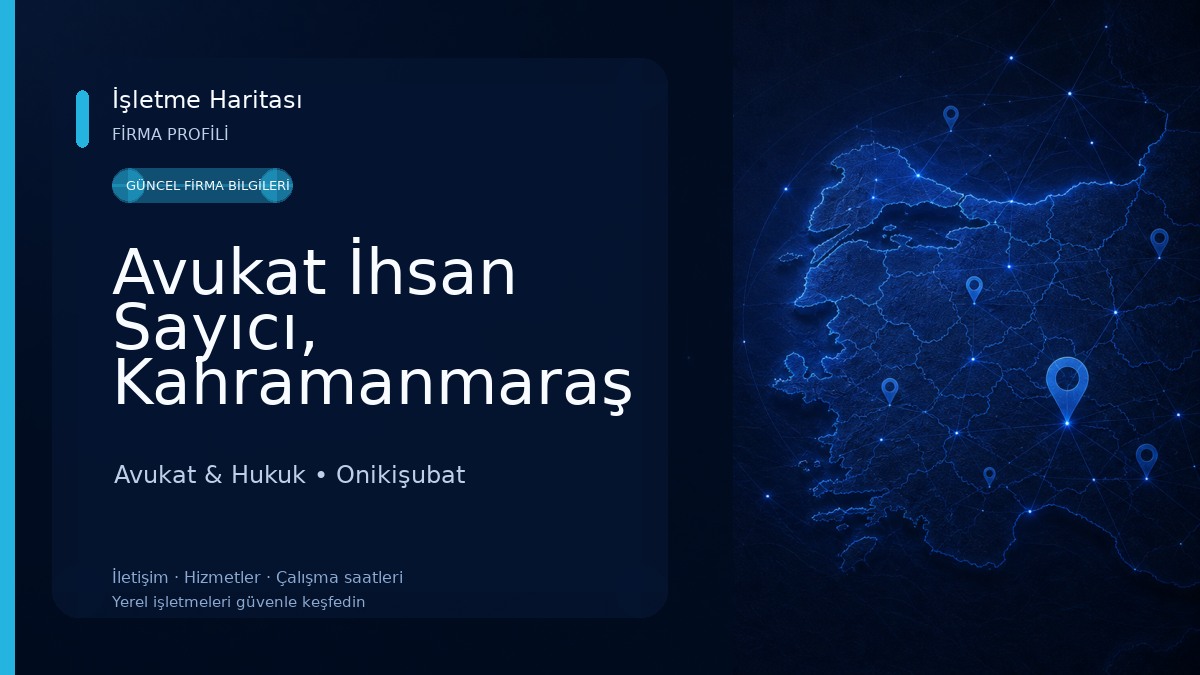Avukat İhsan Sayıcı, Kahramanmaraş Avukat, Kahramanmaraş Boşanma Avukatı, Ceza Avukatı, Kira Avukatı Avukat & Hukuk