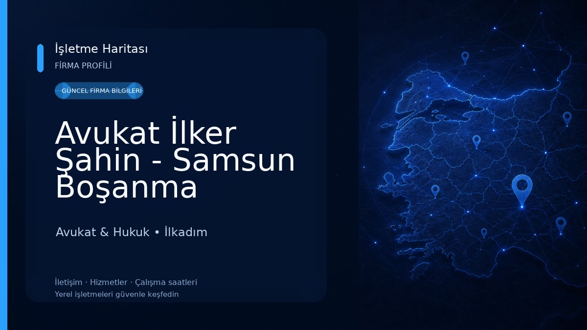 Avukat İlker Şahin - Samsun Boşanma Avukatı Avukat & Hukuk