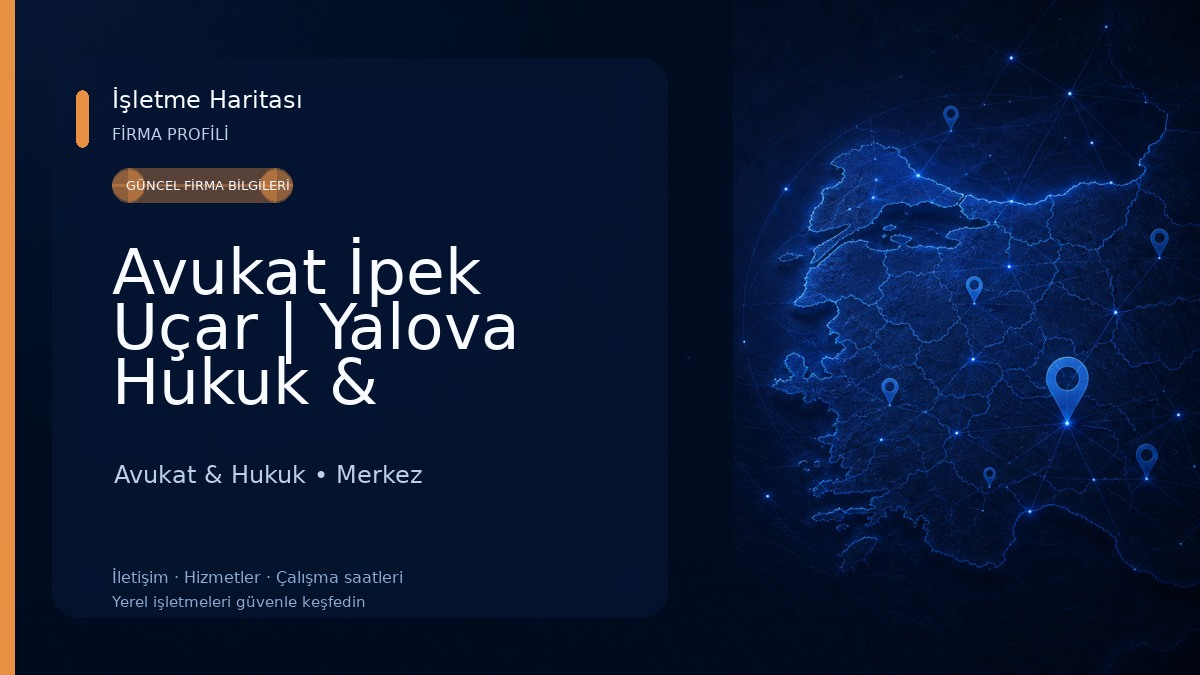 Avukat İpek Uçar | Yalova Hukuk & Danışmanlık Ofisi 