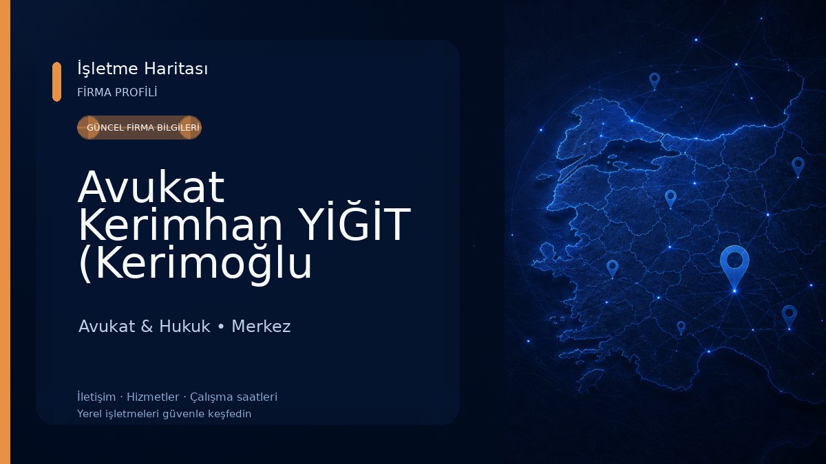 Avukat Kerimhan YİĞİT (Kerimoğlu Hukuk & Danışmanlık) Avukat & Hukuk