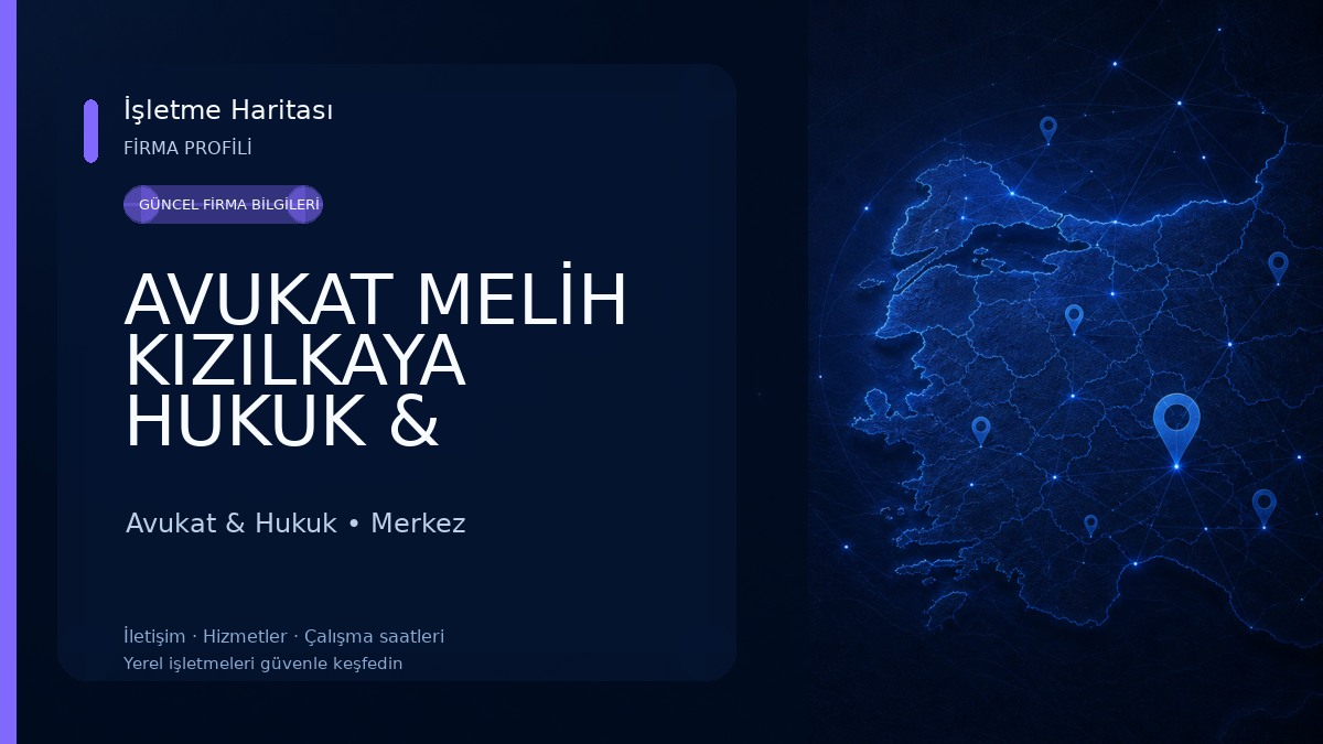 AVUKAT MELİH KIZILKAYA HUKUK & DANIŞMANLIK BÜROSU Avukat & Hukuk