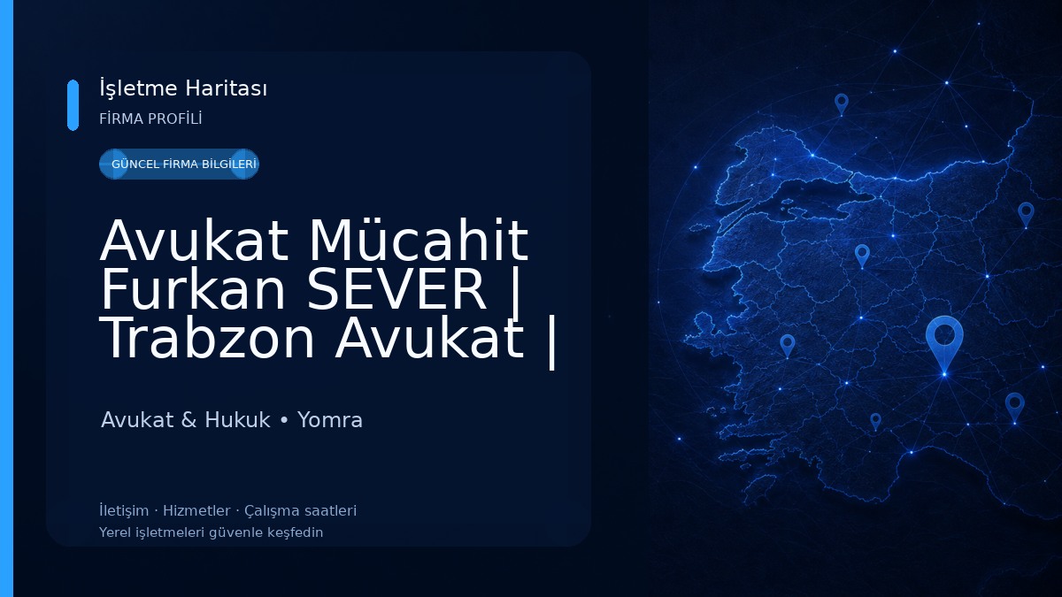 Avukat Mücahit Furkan SEVER | Trabzon Avukat | Yomra Avukat Avukat & Hukuk